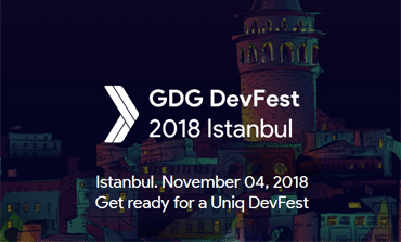 GDG DevFest İstanbul'18 için Hazır Mısınız?