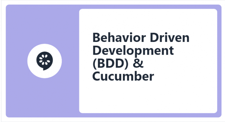 Behavior Driven Development (BDD) & Cucumber